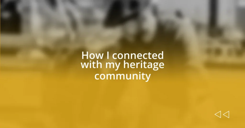 How I connected with my heritage community