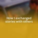 How I exchanged stories with others