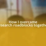 How I overcame research roadblocks together