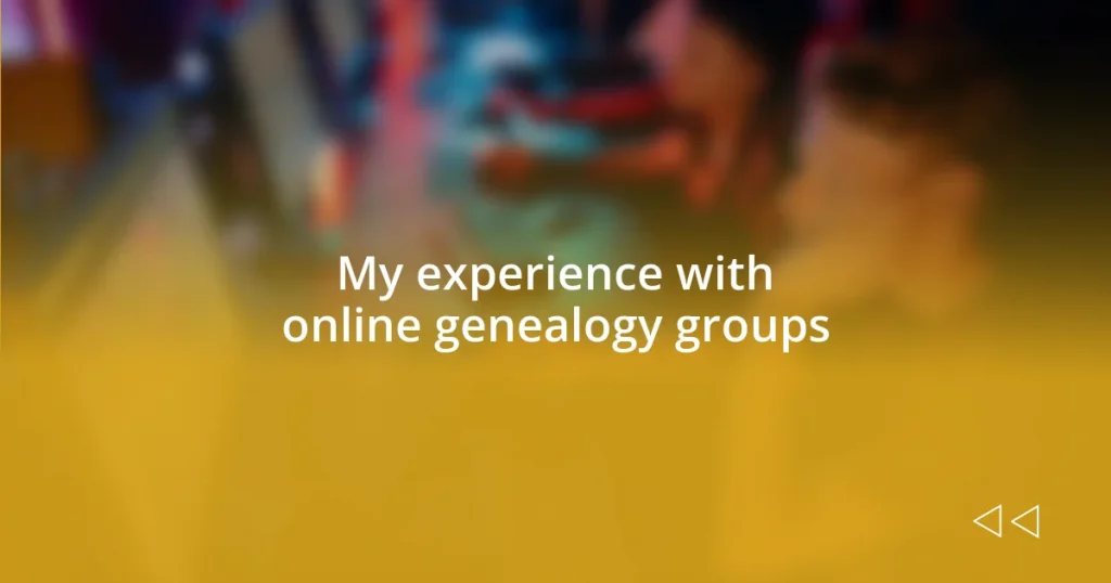 My experience with online genealogy groups