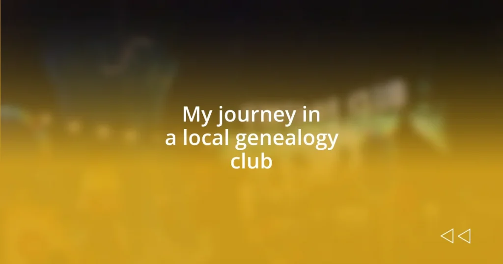 My journey in a local genealogy club