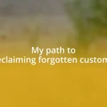 My path to reclaiming forgotten customs