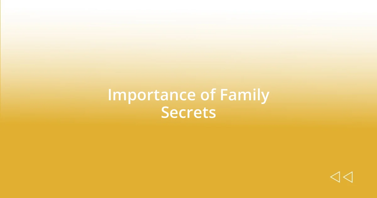 Importance of Family Secrets