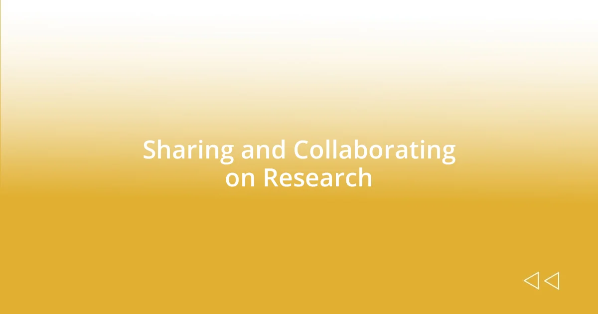 Sharing and Collaborating on Research