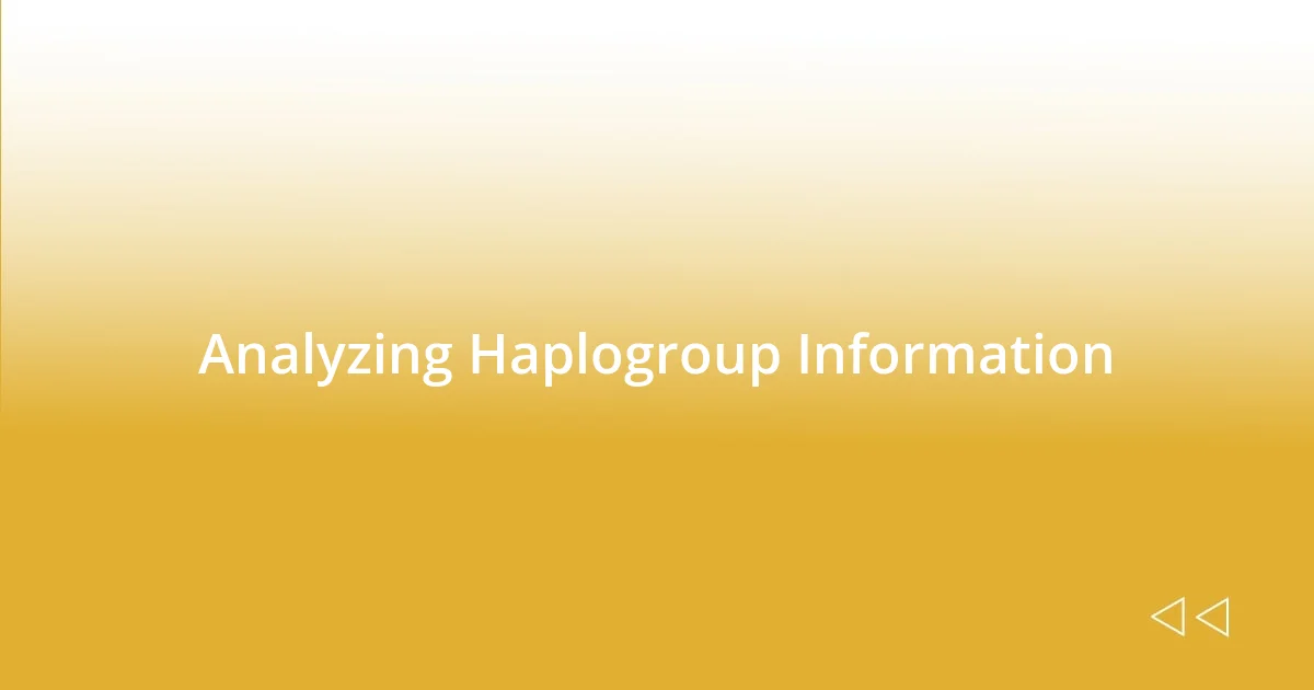 Analyzing Haplogroup Information