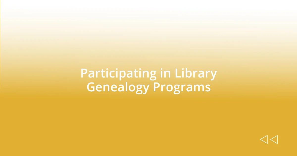 Participating in Library Genealogy Programs