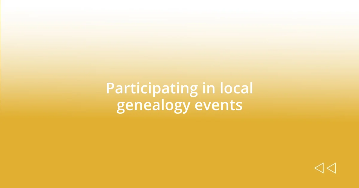 Participating in local genealogy events