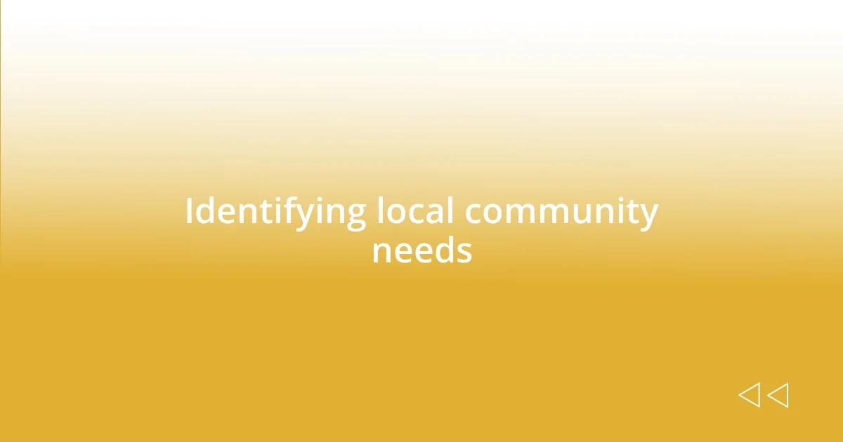 Identifying local community needs