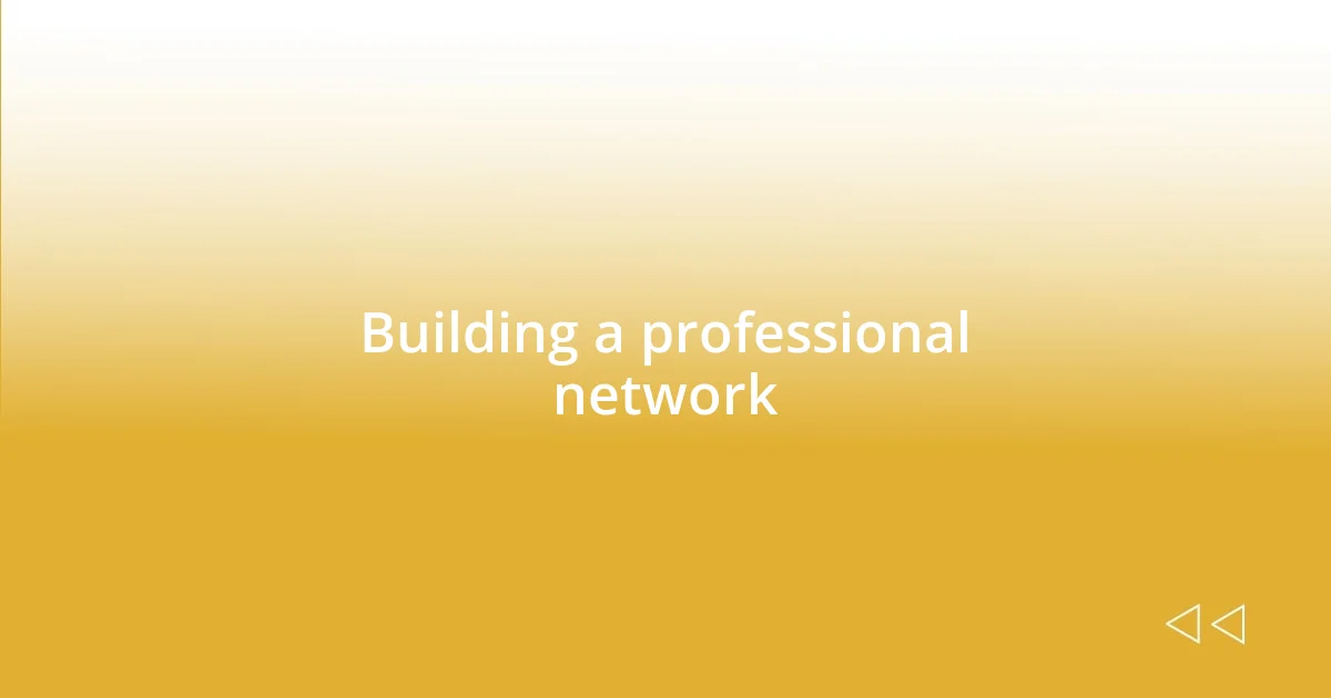 Building a professional network