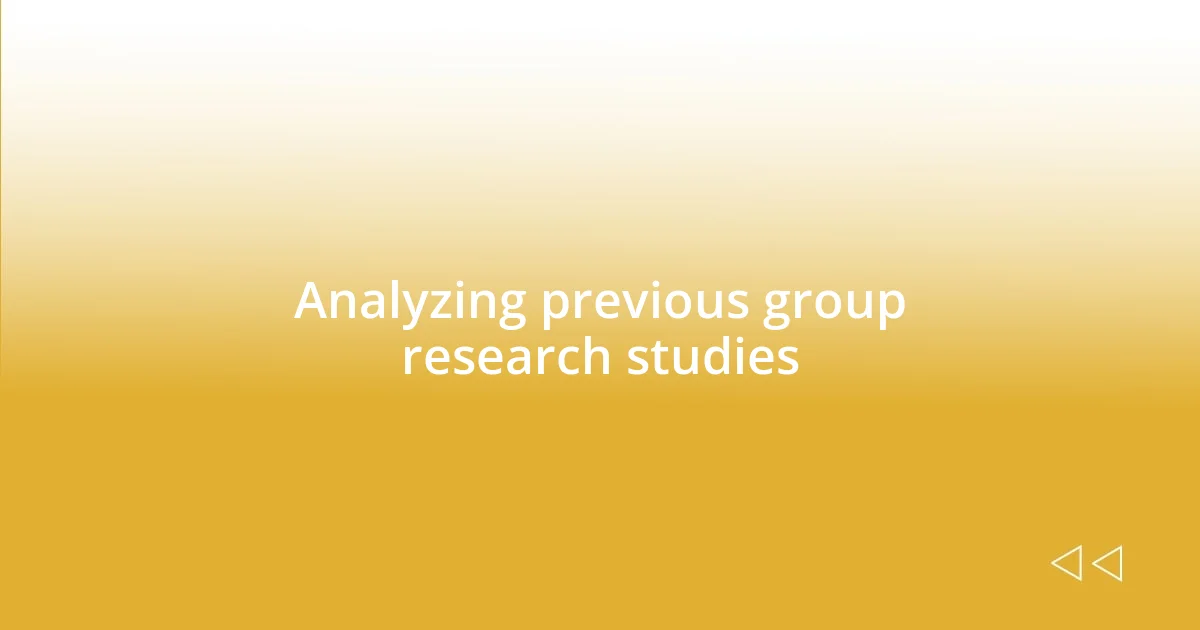 Analyzing previous group research studies