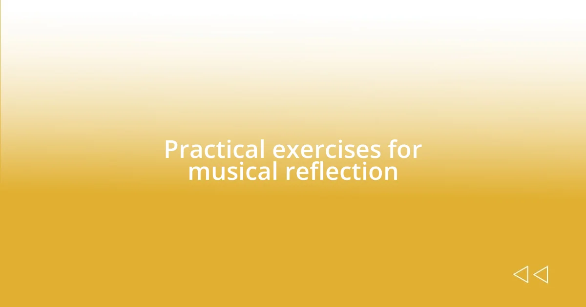 Practical exercises for musical reflection