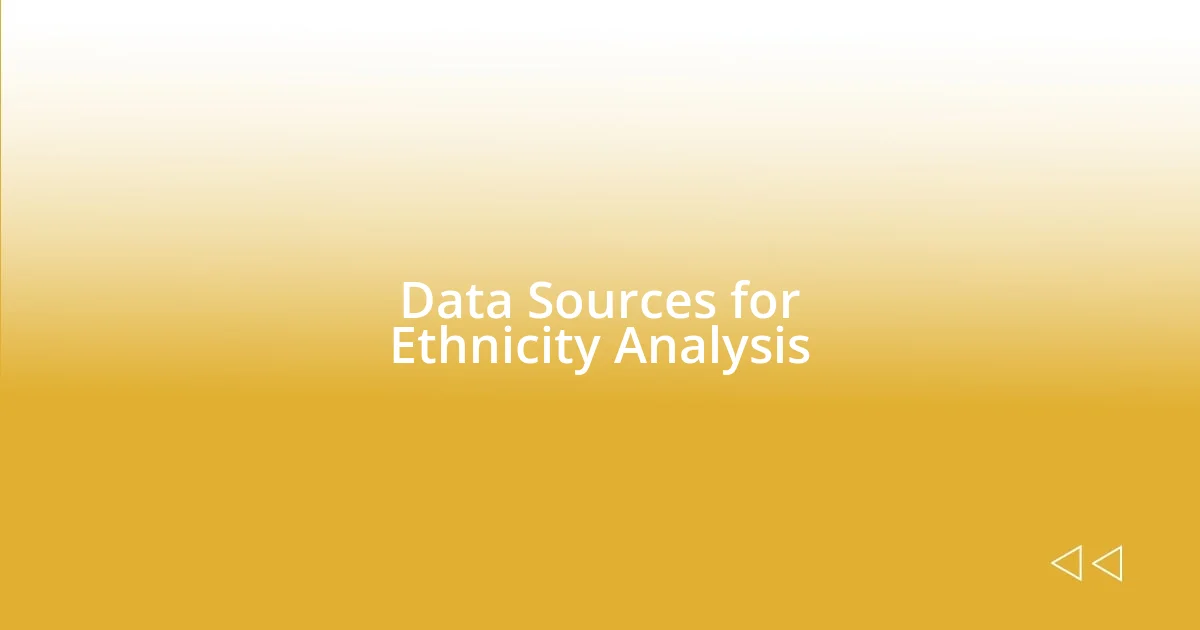 Data Sources for Ethnicity Analysis