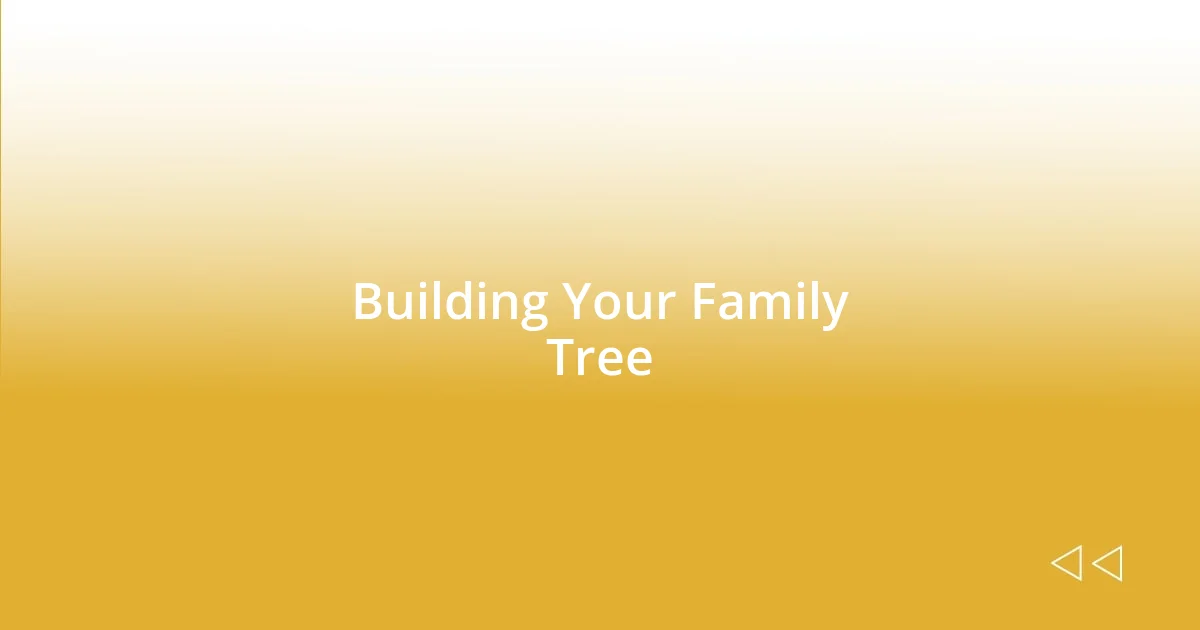 Building Your Family Tree