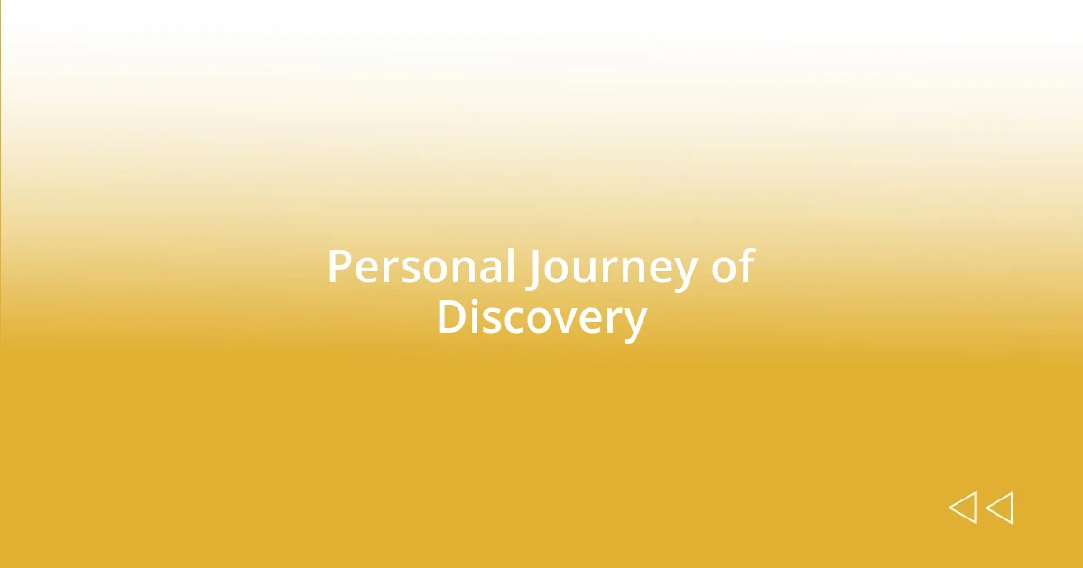 Personal Journey of Discovery