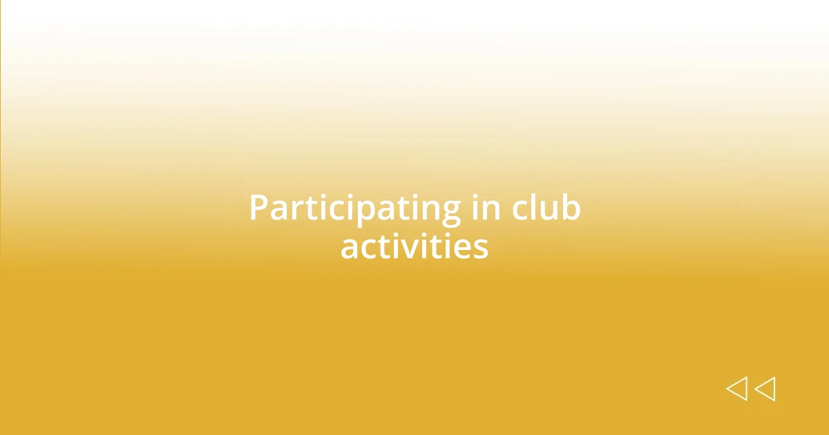 Participating in club activities