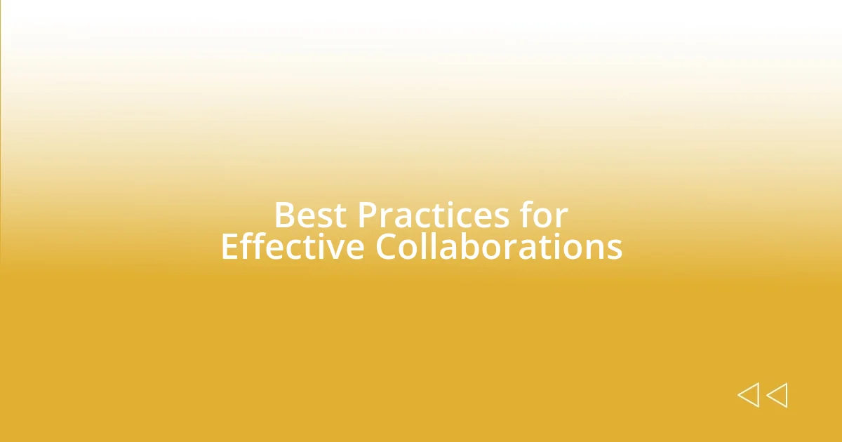 Best Practices for Effective Collaborations