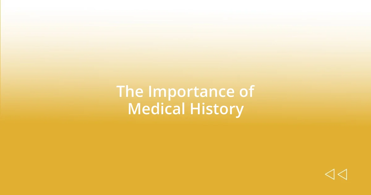 The Importance of Medical History