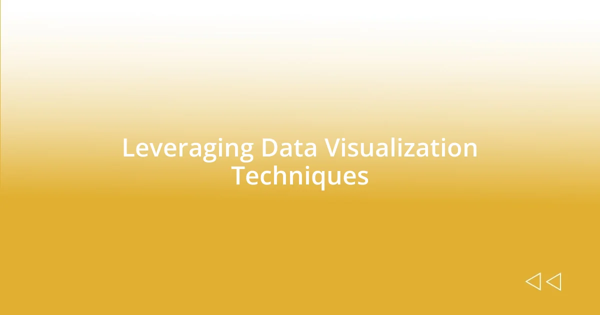 Leveraging Data Visualization Techniques