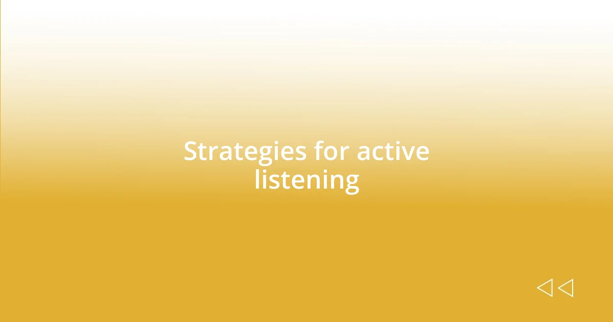 Strategies for active listening