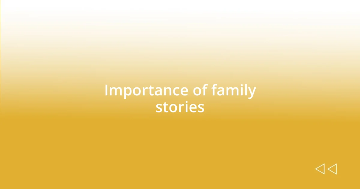 Importance of family stories