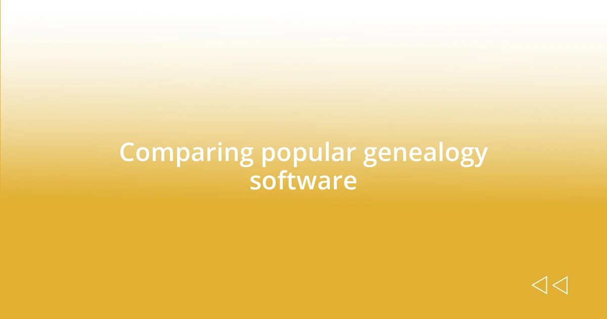 Comparing popular genealogy software