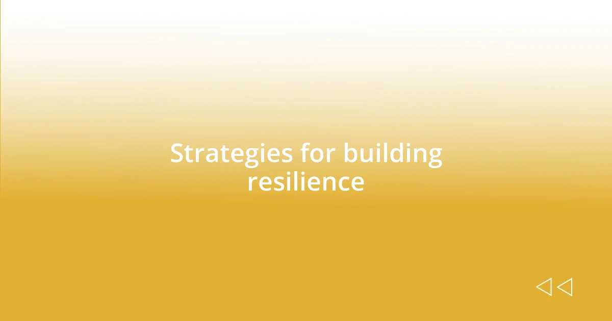 Strategies for building resilience