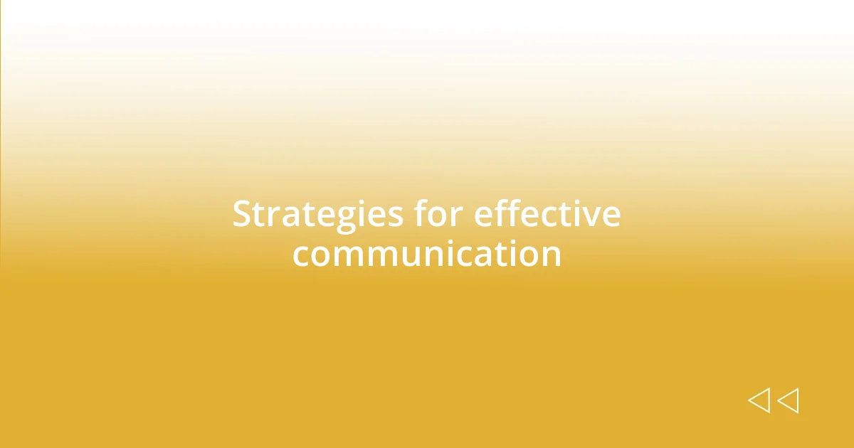 Strategies for effective communication